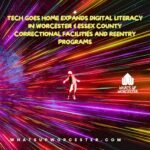 Tech Goes Home Expands Digital Literacy in Worcester & Essex County Correctional Facilities and Reentry Programs